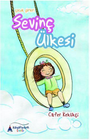 Sevinç Ülkesi; Çocuk Şiirleri