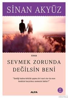 Sevmek Zorunda Değilsin Beni