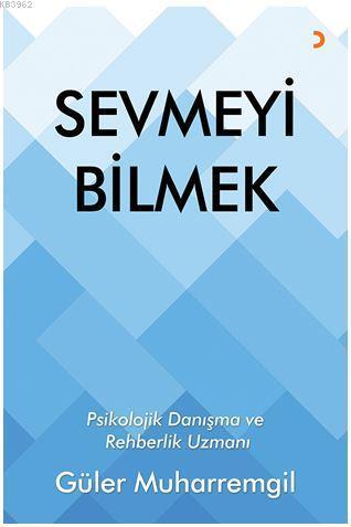 Sevmeyi Bilmek