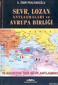 Sevr, Lozan Antlaşmaları ve Avrupa Birliği
