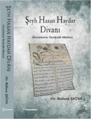 Şeyh Hasan Haydar Divanı; (İnceleme-Tenkidli Metin)