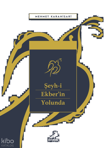 Şeyh-i Ekber’in Yolunda