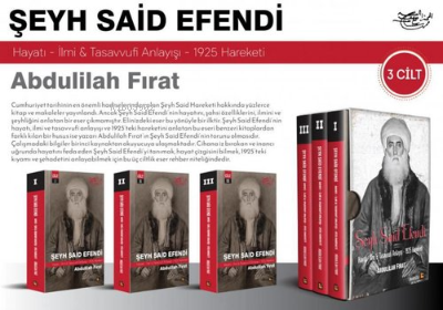 Şeyh Said Efendi: Hayatı - İlmi ve Tasavvufi Anlayışı - 1925 Hareketi Seti - 3 Kitap Takım