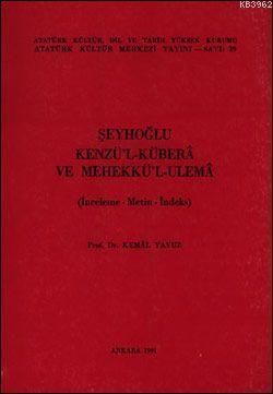 Şeyhoğlu Kenzü'l-Kübera ve Mehekkü'l-Ulema