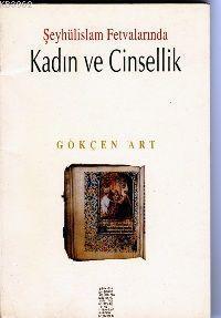 Şeyhülislam Fetvalarında Kadın ve Cinsellik