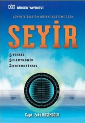 Seyir - Güverte İşletim Düzeyi Eğitimi İçin; Yersel - Elektronik - Matematiksel