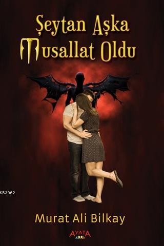 Şeytan Aşka Musallat Oldu
