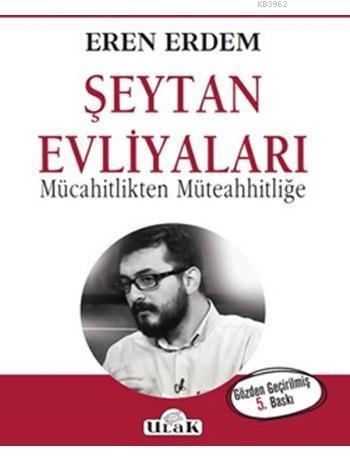 Şeytan Evliyaları; Mücahitlikten Müteahhitliğe
