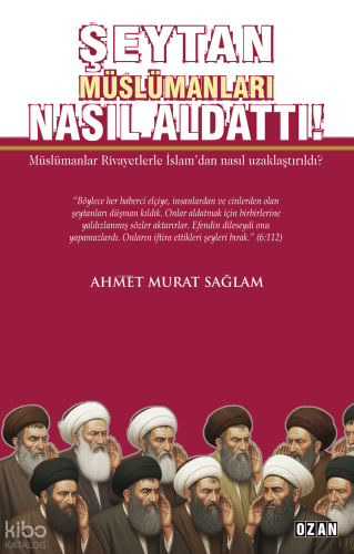 Şeytan Müslümanları Nasıl Aldattı!