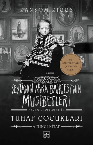 Şeytanın Arka Bahçesi’nin Musibetleri (Bayan Peregrine’in Tuhaf Çocukları 6. Kitap)