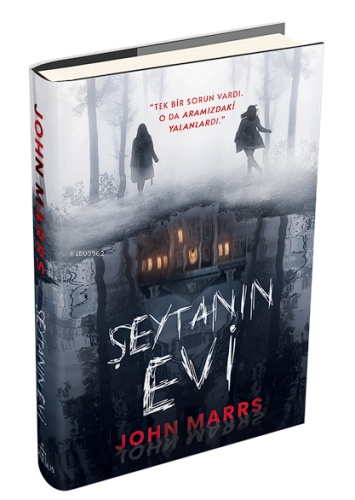 Şeytanın Evi - Ciltli;"Tek Bir Sorun Vardı Oda Aramızdaki Yalanlardı."