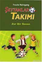 Şeytanlar Takımı Iı; Zor Bir Sezon