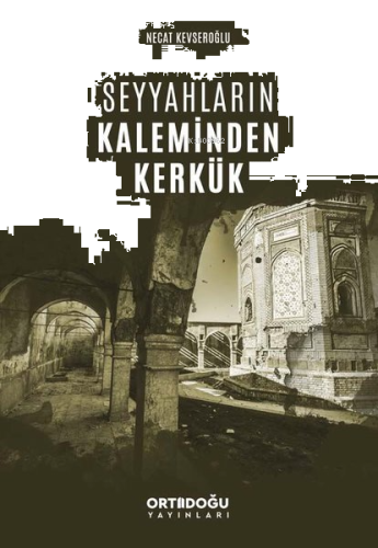 Seyyahların Kaleminden Kerkük
