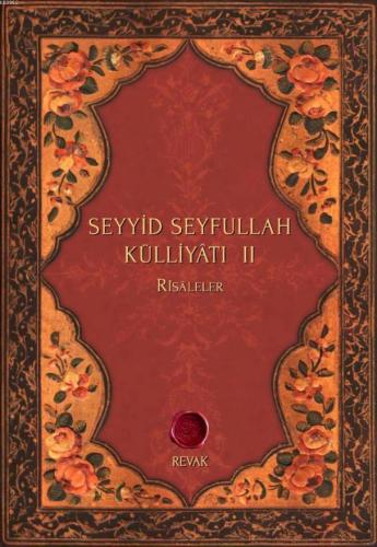 Seyyid Seyfullah Külliyâtı II; Risâleler