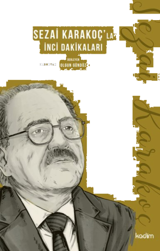 Sezai Karakoç'la İnci Dakikaları