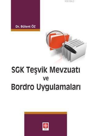 SGK Teşvik Mevzuatı ve Bordro Uygulamaları