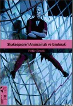 Shakespeare'i Anımsamak ve Unutmak