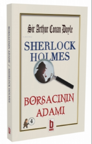Sherlock Holmes - Borsacının Adamı