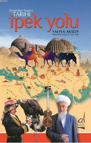 Si-an'dan Tiran'a Tarihi İpek Yolu