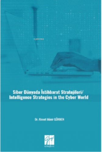 Siber Dünyada İstihbarat Stratejileri/ Intelligence Strategies In The Cyber World