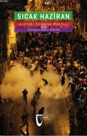 Sıcak Haziran; - Sonraki Direnişe Mektup -