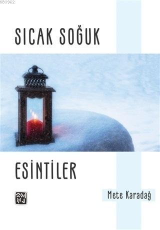 Sıcak Soğuk; Esintiler