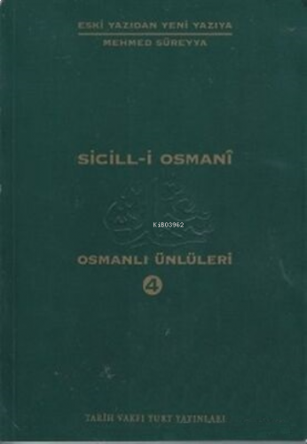Sicill-i Osmani Osmanlı Ünlüleri 4