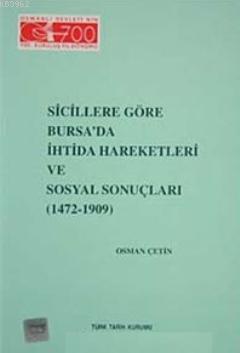 Sicillere Göre Bursa'da İhtida Hareketleri ve Sosyal Sonuçları (1472- 1909)