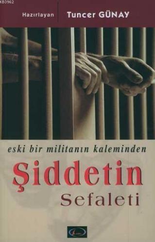 Şiddetin Sefaleti; Eski Bir Militanın Kaleminden