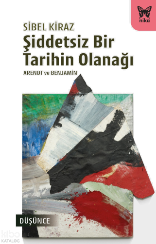 Şiddetsiz Bir Tarihin Olanağı