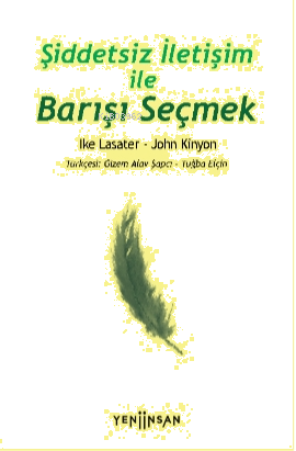 Şiddetsiz İletişim İle Barışı Seçmek