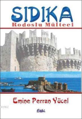Sıdıka; Rodoslu Mülteci