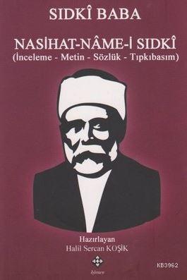 Sıdkı Baba : Nasihat-name-i Sıdkı; İnceleme-Metin-Sözlük-Tıpkıbasım
