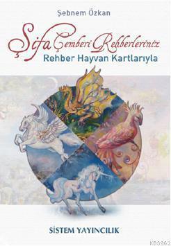 Şifa Çemberi Rehberleriniz; Rehber Hayvan Kartlarıyla