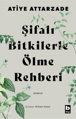 Şifalı Bitkilerle Ölme Rehberi