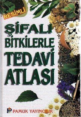 Şifalı Bitkilerle Tedavi Atlası (Bitki-008)