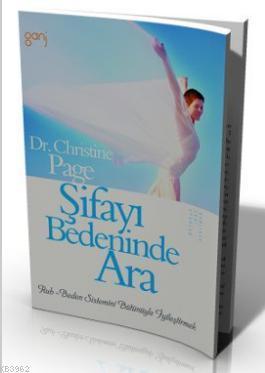 Şifayı Bedeninde Ara; İnsanı Bütünüyle İyileştirmek