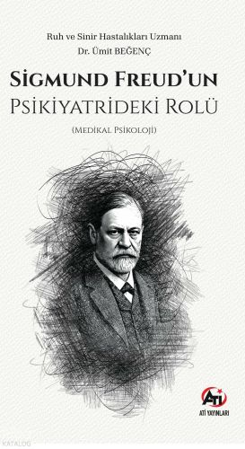 Sigmund Freud’un Psikiyatrideki Rolü (Medikal Psikoloji)