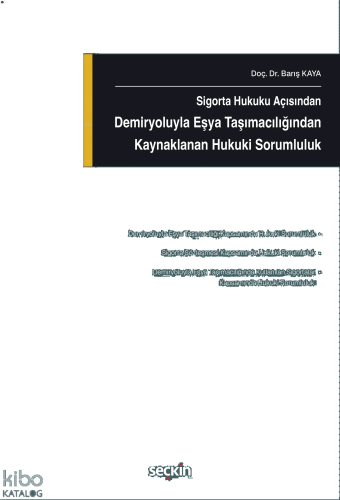 Sigorta Hukuku Açısından Demiryoluyla Eşya Taşımacılığından Kaynaklana