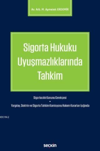 Sigorta Hukuku Uyuşmazlıklarında Tahkim