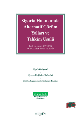 Sigorta Hukukunda Alternatif Çözüm Yolları ve Tahkim Usulü