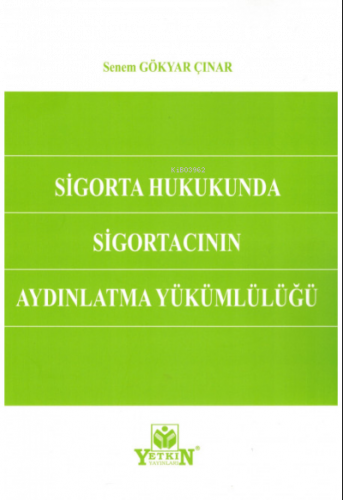 Sigorta Hukukunda Sigortacının Aydınlatma Yükümlülüğü