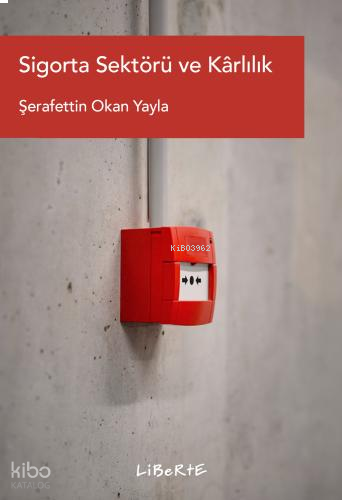 Sigorta Sektörü ve Kârlılık