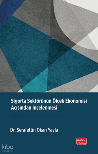 Sigorta Sektörünün Ölçek Ekonomisi Açısından İncelenmesi