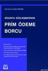 Sigorta Sözleşmesinde Prim Ödeme Borcu