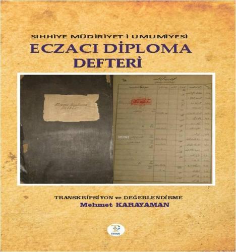 Sıhhiye Müdiriyet - i Umumiyesi Eczacı Diploma Defteri