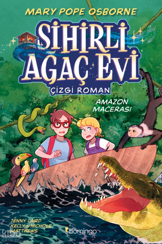 Sihirli Ağaç Evi -Çizgi Roman- 6: Amazon Macerası