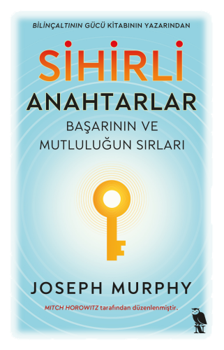 Sihirli Anahtarlar;Başarının ve Mutluluğun Sırları