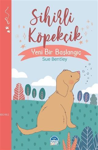 Sihirli Köpekçik - Sihirli Hayvanlar; Yeni Bir Başlangıç