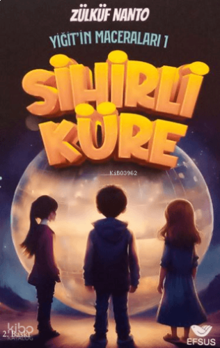 Sihirli Küre;Yiğit'in Maceraları 1